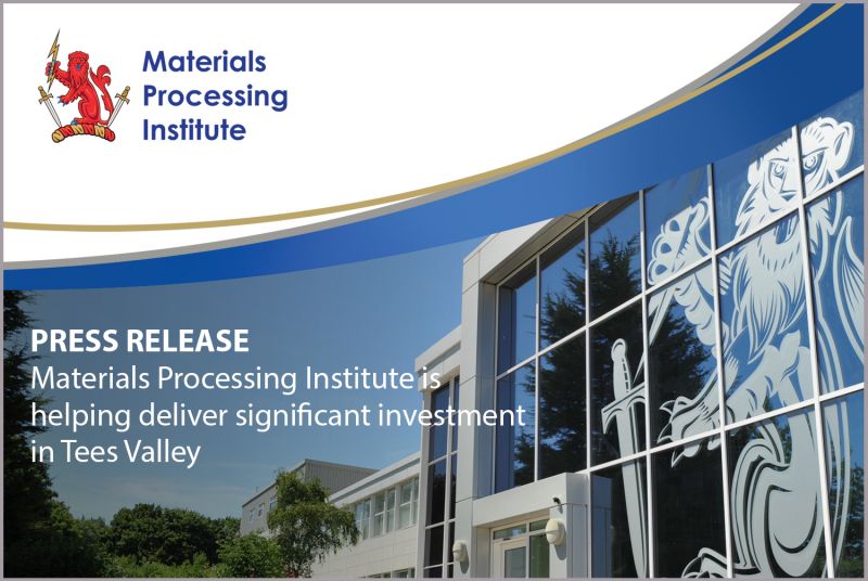 Materials Processing Institute helps to deliver significant investment in Tees Valley